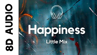 Little Mix - Happiness (8D AUDIO)