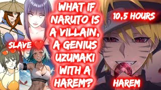 What If Naruto Is A Villain, A Genius Uzumaki With A Harem? FULL SERIES The Movie Lemon