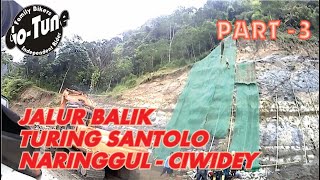 Turing Santolo Arah Balik Lewat Naringgul  Rancabali  Ciwidey Part 3