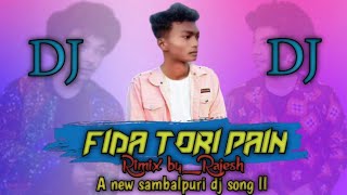 fida tori pain ll new sambalpuri dj song ll Rimix by_Rajesh ll