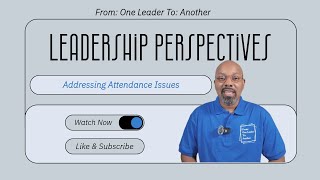 Strategies for Effective Attendance Management: From One Leader to Another