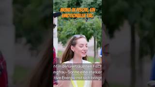 Mond in Fische, ein emotionaler Tag #horoskop #shortsvideo #astrologie #liebe #tageshoroskop #shorts