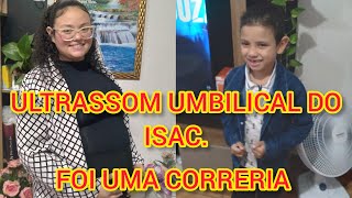 CHEGOU O DIA DA ULTRASSOM UMBILICAL DO ISAC+REPOSIÇÃO DE COMPRAS