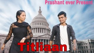 Titliaan | Harrdy Sandhu |New Hindi Song 2020 | Sargun Mehta | Afsana Khan | Prashant ever