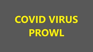 Covid Virus Prowl