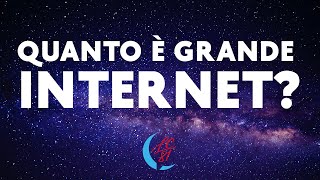 Quanto è grande internet?