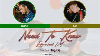 ELHAE × I.M - Need To Know (Color Coded Eng/Esp Lyrics)