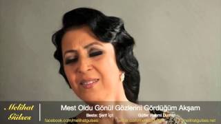 Melihat Gülses - Mest Oldu Gönül Gözlerini Gördüğüm Akşam