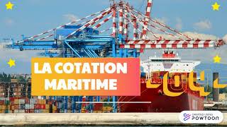 La Cotation Maritime