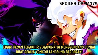 SPOILER OP 1117 DARI EDITOR! EDAN! SEMUA YONKO LNGSNG BERGERAK! PESAN TERAKHIR YG GUNCANG DUNIA!