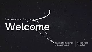 Conversational Constellations: Building a flexible system of design principles