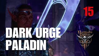 Dark Urge Githyanki Paladin [Difficulty Modded Tactician]: Part 15 - Baldur’s Gate 3