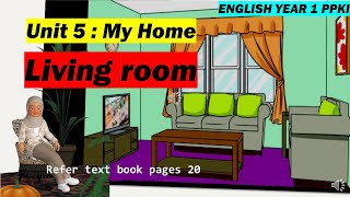 ENGLISH YEAR 1 PPKI-Unit 5 : My home ( Living room - reading and task )