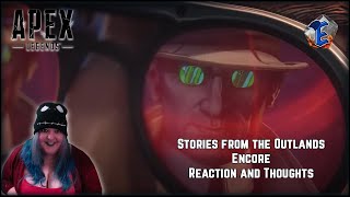 Apex Legends | Stories from the Outlands - Encore Reaction and Thoughts