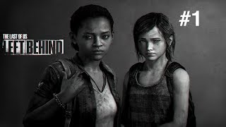 Let's Play! The Last of Us Left Behind Part 1