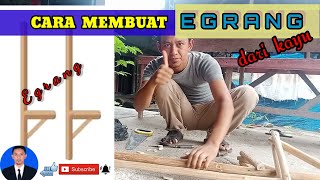 CARA MEMBUAT EGRANG - Dari Kayu