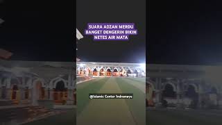 Suara adzannya merdu banget bikin netes air mata