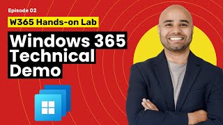 EP 02: Windows 365 Technical Configuration Demo [Windows 365 Masterclass Series]