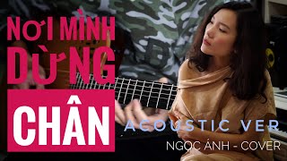 Nơi mình dừng chân  - OST Chị trợ lý của anh - Mỹ Tâm ( cover Ngọc Ánh - Hoà ất )