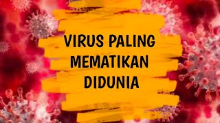 7 virus paling mematikan didunia