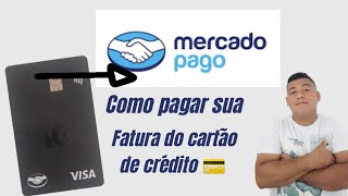 como pagar sua fatura do cartão de crédito mercado pago