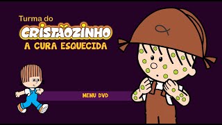 Menu DVD - Turma do Cristãozinho em: A Cura Esquecida