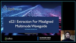 Optiwave Systems Saurabh Bedi Discusses Extraction for Misaligned Multimode Waveguide