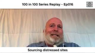 HBTV 100 Series Replay Ep016 - Sourcing distressed sites (part 1)