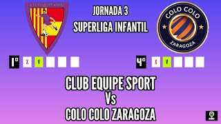 JORNADA 3 EQUIPE SPORT VS PATATAS GÓMEZ