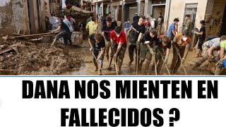 DANA ‼️NOS MIENTE EL GOBIERNO EN LA CIFRA DE FALLECIDOS  ???