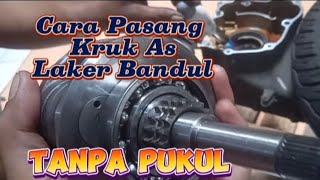 cara pasang kruk as laker bandul tanpa dipukul@BangkitMotor87