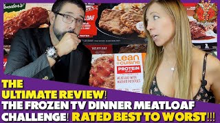 The Ultimate Review! The Frozen TV MEATLOAF Dinner Challenge! Rated Best to Absolute Worst!