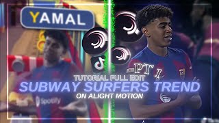 FULL SUBWAY SURFERS TREND TUTORIAL | ALIGHT MOTION + preset  | PT1