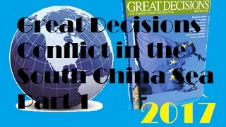 Great Decisions 2017 - Conflict in the South China Sea Part 1