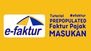 Cara Prepopulated Data Faktur Pajak Masukan Serta Mengkreditkan Faktur Pajak Masukan