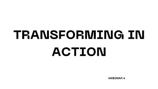 Transforming In Action