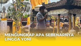 Mengungkap apa sebenarnya Lingga Yoni