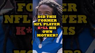 DID THIS EX-NFL PLAYER K*LL HIS OWN MOM???