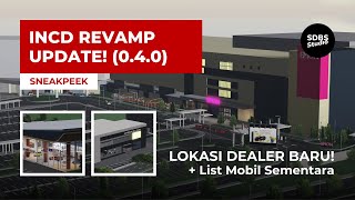 MAPNYA BERUBAH TOTAL, LEBIH BAGUS DARI CDID?! - Review INCD V0.4 + Lokasi Dealer Baru