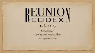 Now To Him Who Is Able (Guitar only)/Reunion Codex