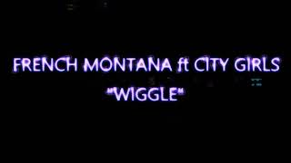 French Montana - Wiggle It ft City Girls - Shawna Pops