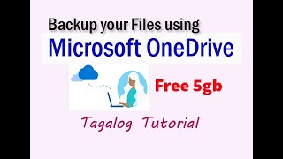 Backup Files using Microsoft OneDrive | With 5gb Free | Tagalog - Step by Step