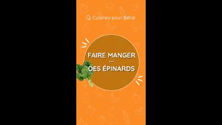 FAIRE MANGER DES ÉPINARDS À BÉBÉ 🥬