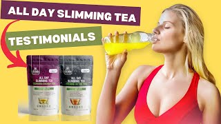 ALL DAY SLIMMING TEA - 🛑TESTIMONIALS🛑 - ALL DAY SLIMMING TEA REVIEWS - ALL DAY SLIMMING TEA CUSTOMER