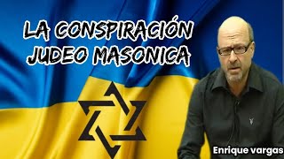 La conspiración judeo masonica. ( Enrique vargas )