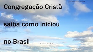 CCB saiba como iniciou no Brasil - Paulo Mattos - dicas e oportunidade