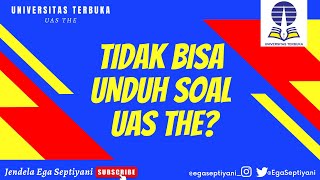 LAKUKAN HAL INI JIKA MENGALAMI KENDALA UNDUH SOAL UAS THE UT