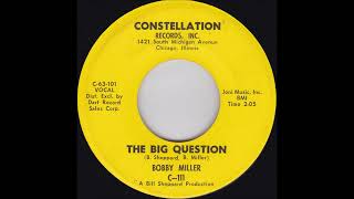 Bobby Miller -  The Big Question