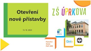 Úprkovy novinky: Slavnostní otevření nové přístavby 13. 10. 2023