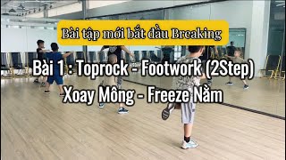 Hướng Dẫn Cơ Bản Breaking | Thầy Hope  Bài 1:Toprock - Footwork ( 2 step ) - Xoay Mông - Freeze Nằm